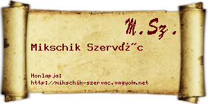 Mikschik Szervác névjegykártya